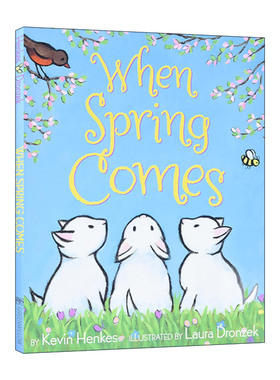 When Spring Comes 当春天来临 精装绘本 凯迪克奖作者Kevin Henkes