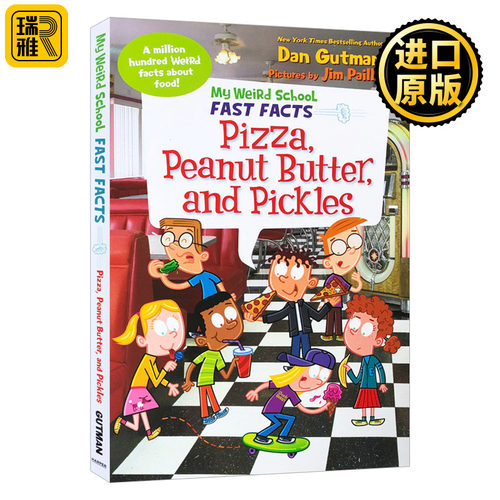 My Weird School Fast Facts: Pizza, Peanut Butter, and Pickles Butter, and Pickles 疯狂学校真实百科：食物的组成