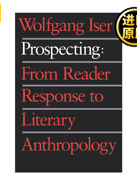 Prospecting 展望 从读者反应到文学人类学 Wolfgang Iser沃尔夫冈·伊瑟尔