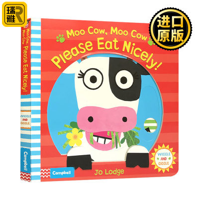 奶牛奶牛请好好吃 Wiggle and Giggle Moo Cow Moo Cow Please Eat Nicely英文原版绘本 吃饭餐桌礼仪 幼儿行为礼仪规矩学习纸板书