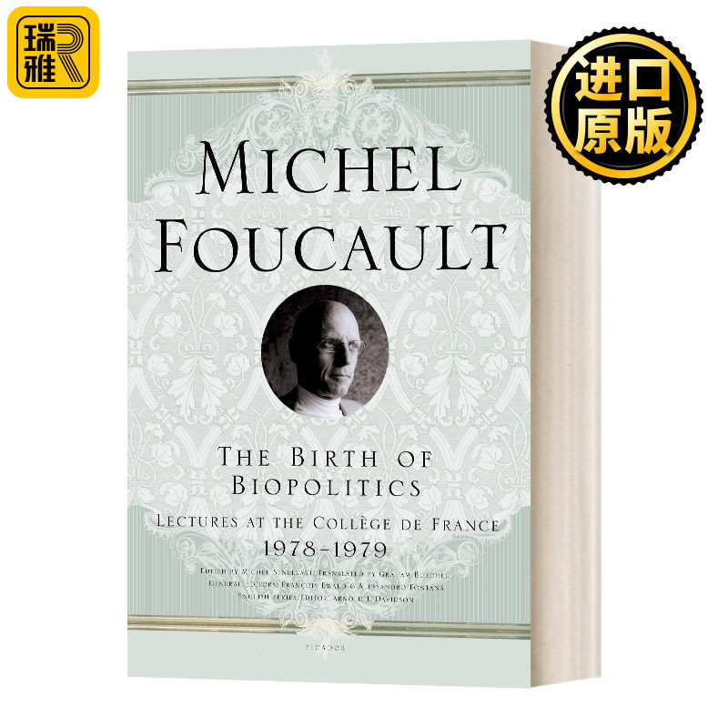 生命政治的诞生 福柯 法兰西学院演讲系列7 英文原版 The Birth Of Biopolitics Lectures At The Collège De France进口英语书籍