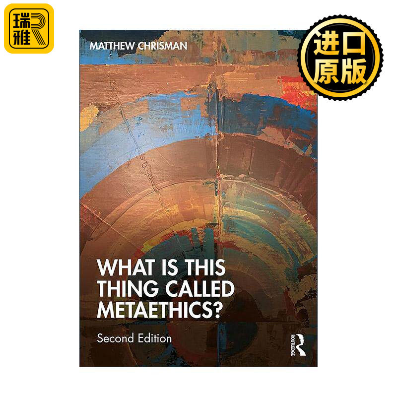 英文原版 What is this thing called Metaethics 简明元伦理学 第2版 英文版 进口英语原版书籍