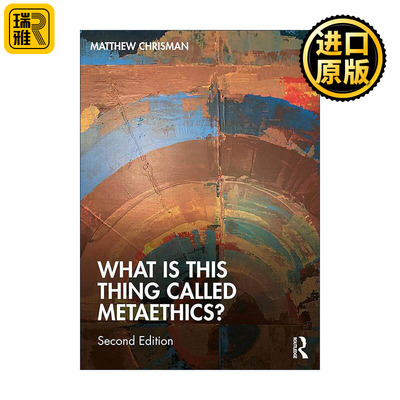英文原版 What is this thing called Metaethics 简明元伦理学 第2版 英文版 进口英语原版书籍