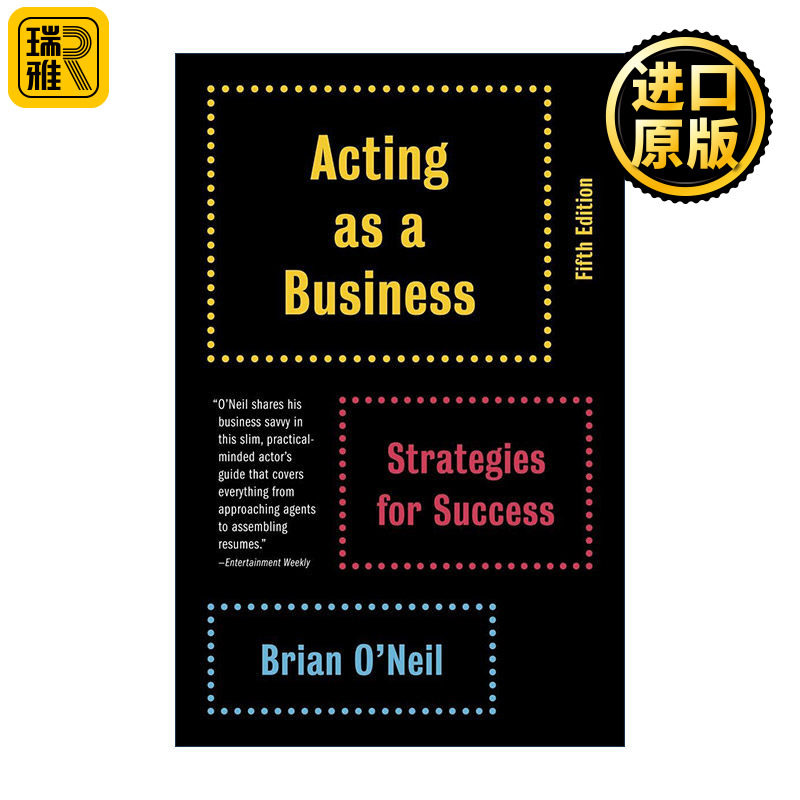 Acting As a Business (5Th Ed) 演艺事业 第五版 成功的策略 面试技巧 演员 经纪人 Brian O'Neil