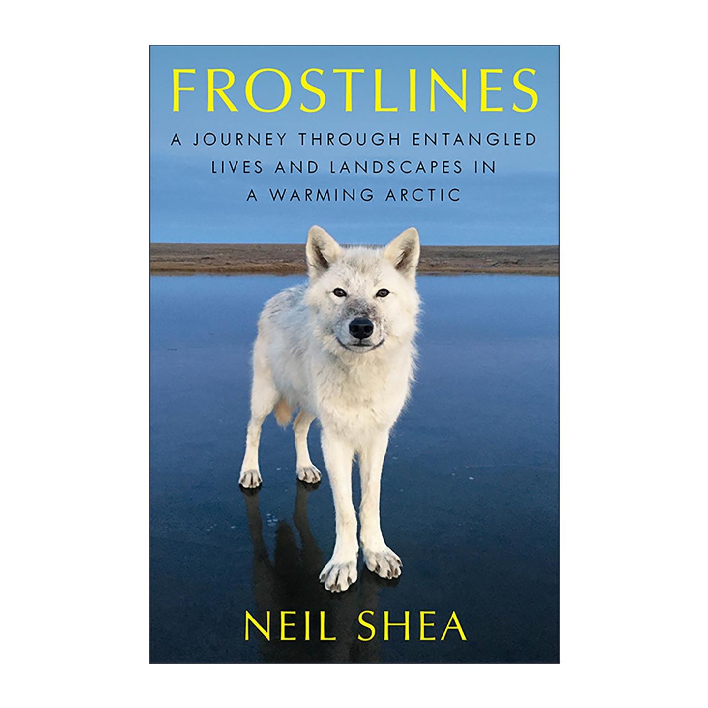 英文原版 Frostlines 冰封边界 变暖北极的生命与地貌交织之旅 精装 英文版 进口英语原版书籍