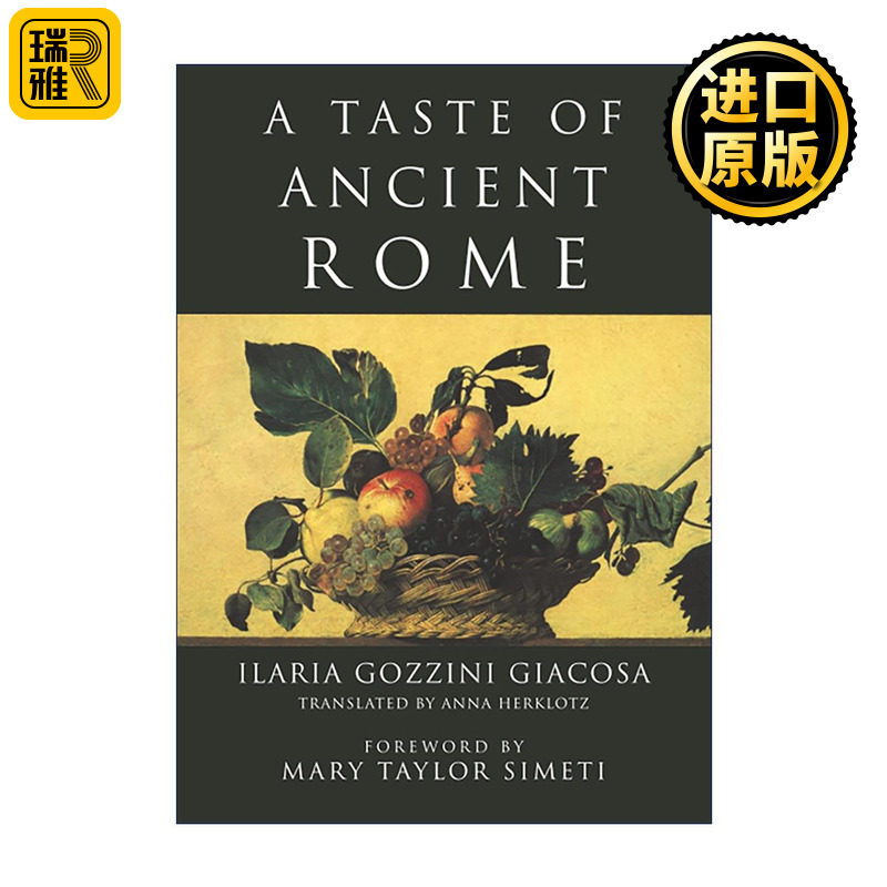 英文原版 A Taste of Ancient Rome 古罗马的风味 从开胃菜到甜品 创新经典菜肴美食食谱 芝加哥大学 英文版 进口英语原版书籍