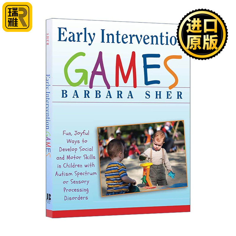 英文原版 Early Intervention Games 早期游戏疗愈 开发自闭症与感官处理障碍患儿的社会与运动技能之101种方法 进口英语原版书籍