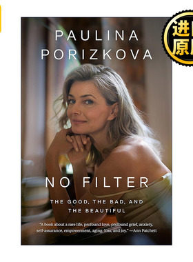 No Filter 无过滤 好的 坏的和美丽的 Paulina Porizkova传记 精装