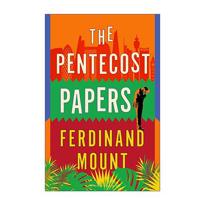 英文原版 The Pentecost Papers 五旬节档案 英国讽刺文学 金融批判小说 Ferdinand Mount 英文版 进口英语原版书籍