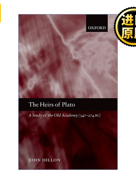 The Heirs of Plato 柏拉图的后裔 老学园研究 347-274 BC