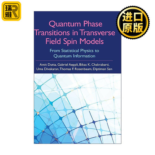 英文原版 Quantum Phase Transitions in Transverse Field Spin Models 横向场自旋模型中的量子相变 精装 Amit Dutta 英文版