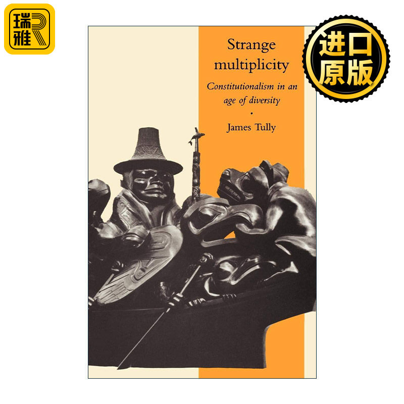 英文原版 Strange Multiplicity 陌生的多样性 歧异时代的宪政主义 詹姆斯·塔利 剑桥大学西利演讲系列 英文版 进口英语原版书籍