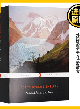 雪莱诗选 Selected Poems and Pros 英文原版 外国浪漫主义诗歌散文 雪莱诗集 Percy Bysshe Shelley 全英文版进口英语书籍