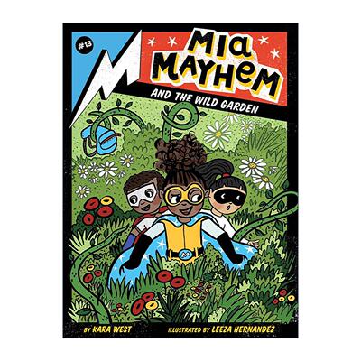 英文原版 Mia Mayhem and the Wild Garden 超级英雄米娅卷13 英文版 进口英语原版书籍