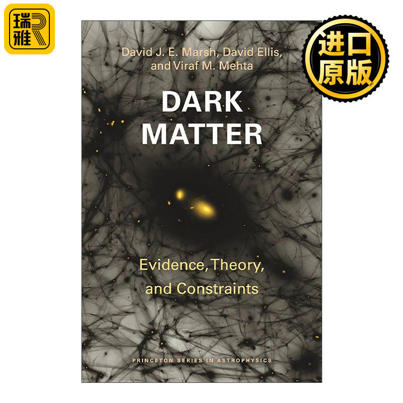 英文原版 Dark Matter 暗物质 证据 理论和约束 普林斯顿天体物理学系列 David J. E. Marsh 英文版 进口英语原版书籍