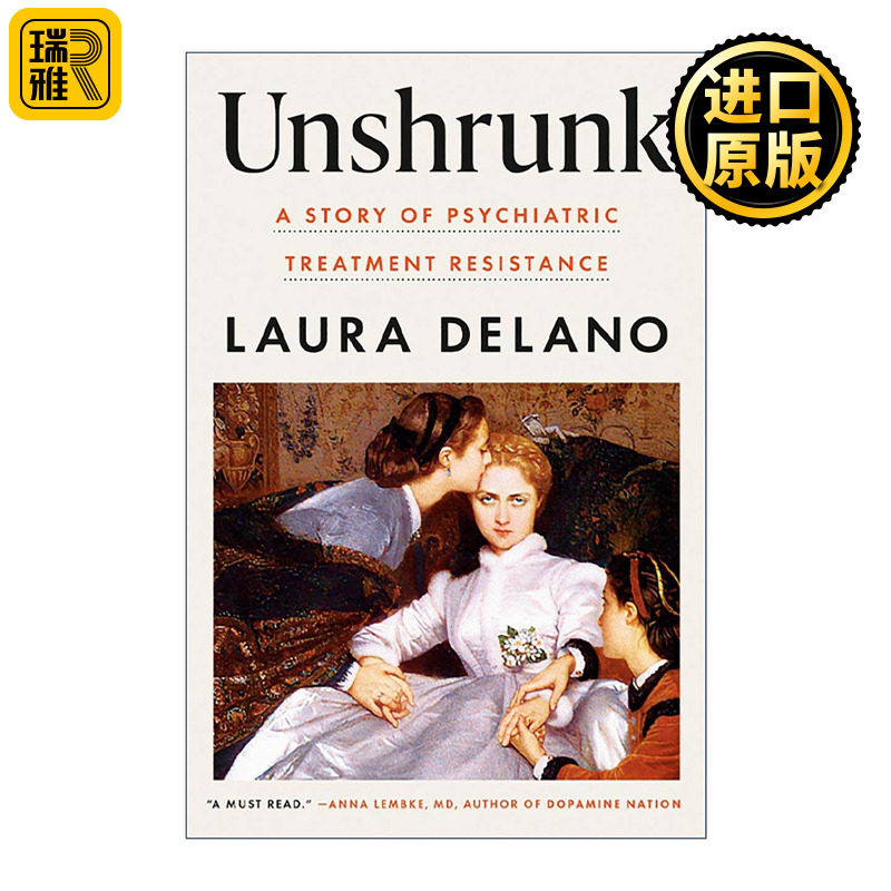 英文原版 Unshrunk 不退缩 抵抗精神治疗的故事 女性回忆录 双向情感障碍 心理健康 Laura Delano 精装 英文版 进口英语原版书籍