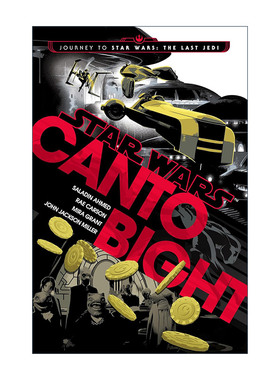 Canto Bight: Journey to Star Wars: The Last Jedi 英文原版