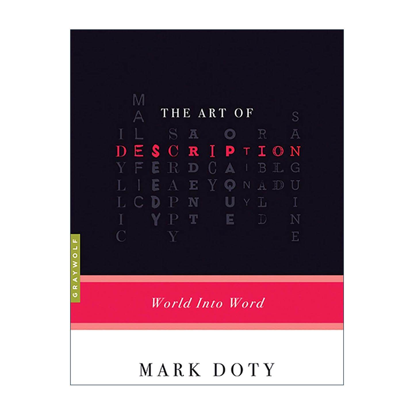 英文原版 The Art of Description 描写的艺术 从世界到文学 Mark Doty 美国国家诗歌奖得主 英文版 进口英语原版书籍