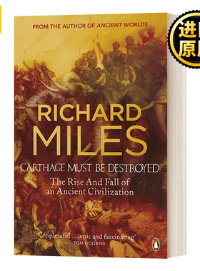 Carthage Must Be Destroyed 迦太基必须毁灭 : 古文明的兴衰 英文原版