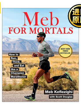 英文原版 Meb For Mortals 凡人 如何像马拉松冠军一样跑步 思考和吃饭 美国传奇跑者梅布·克夫勒兹吉 英文版 进口英语原版书籍