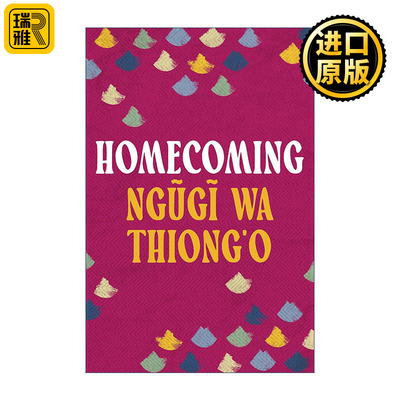Homecoming 返家 走向民族文化 恩古齐·瓦·提安哥评论集 非洲文学