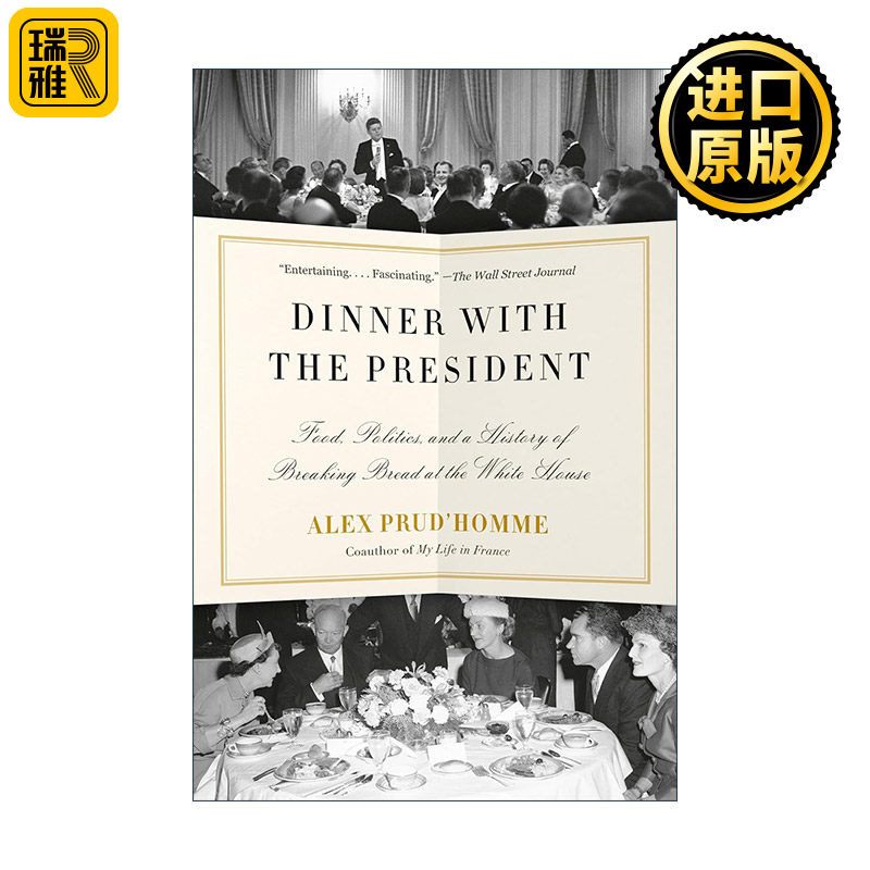Dinner with the President 与总统共进晚餐 食物 政治和在白宫进餐的历史 我的法兰西岁月作者Alex Prud'homme