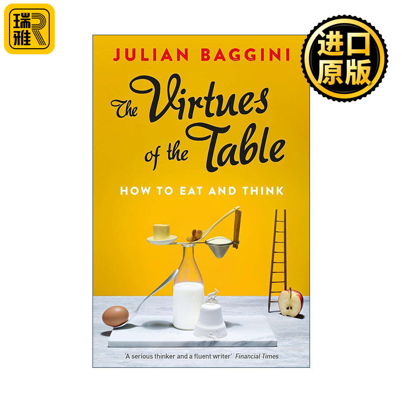 The Virtues of the Table 吃的美德 餐桌上的哲学思考 朱利安·巴吉尼