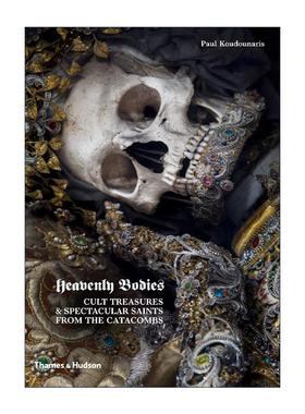 英文原版 Heavenly Bodies 天堂的身体 欧洲中世纪墓穴骷髅祭仪宝藏 精装 英文版 进口英语原版书籍