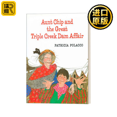 英文原版Aunt Chip and the Great Triple Creek Dam Affair 三重溪镇的图书管理员 6-9岁儿童幽默故事精装绘本 Patricia Polacco