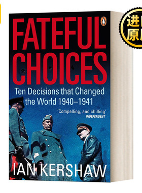 Fateful Choices 命运攸关的抉择：19401941年间改变世界的十个决策 伊恩克肖 英文原版
