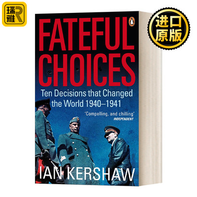 Fateful Choices 命运攸关的抉择：19401941年间改变世界的十个决策 伊恩克肖 英文原版