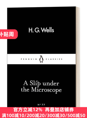 A Slip Under the Microscope 显微镜下的失误 H.G.威尔斯 企鹅经典小黑书 Little Black Classic