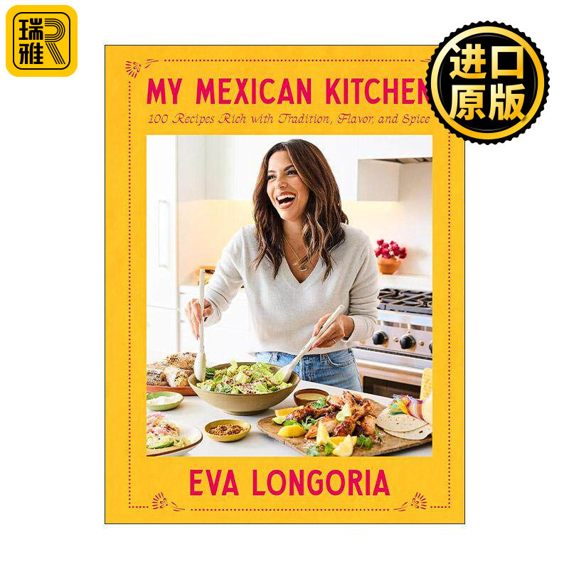 英文原版 My Mexican Kitchen 我的墨西哥厨房 食谱 美剧绝望的主妇女主伊娃·朗格利亚 精装 英文版 进口英语原版书籍