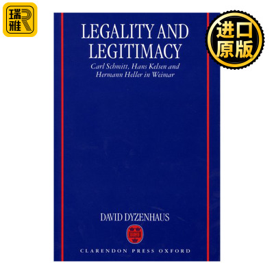 Legality and Legitimacy 合法性与正当性 魏玛时代的施米特、凯尔森与海勒 大卫·戴岑豪斯