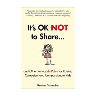 英文原版 It's OK Not to Share and Other Renegade Rules for Raising Competent and Compassionate Kids 培养有能力