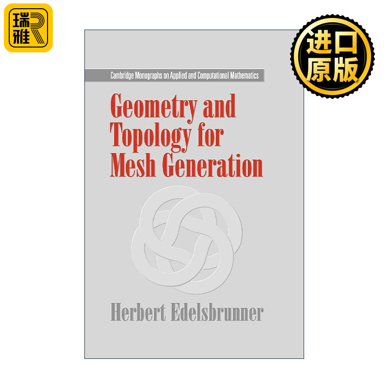 英文原版 Geometry and Topology for Mesh Generation 网格生成的几何和拓扑 剑桥应用及计算数学专著系列 进口英语原版书籍