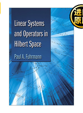 英文原版 Linear Systems and Operators in Hilbert Space 希尔伯特空间中的线性系统与算子 数学 Paul A. Fuhrmann 英文版