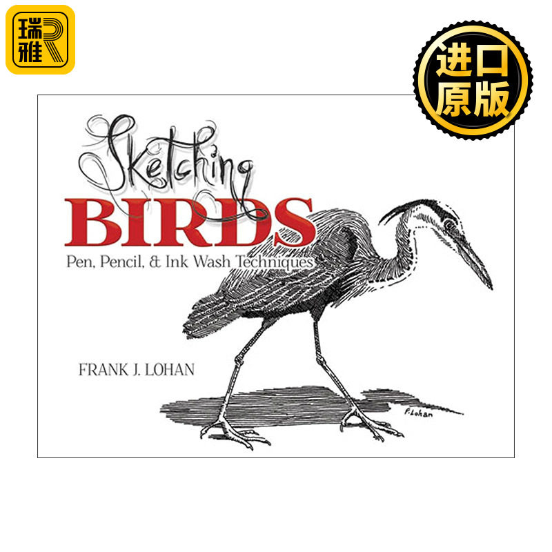 Sketching Birds 鸟类素描指南 钢笔 铅笔和水墨绘画技巧 Frank J. Lohan