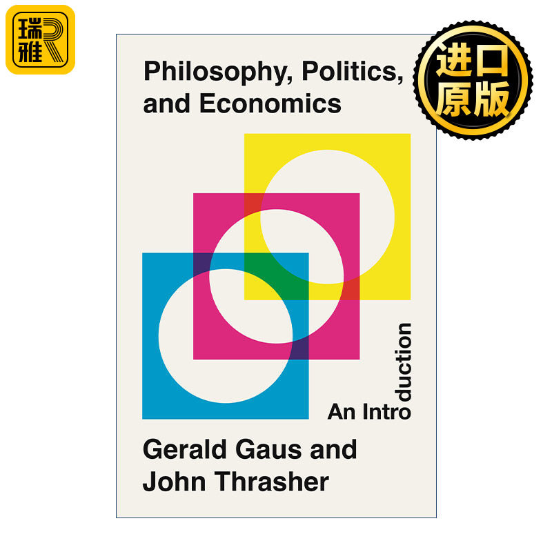 Philosophy, Politics, and Economics 哲学 政治和经济学 导论 Gerald Gaus