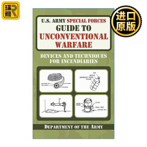 英文原版 U.S. Army Special Forces Guide to Unconventional Warfare 美国陆军特种部队 燃烧弹的装置和技术 英文版 进口书籍