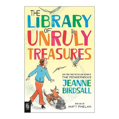 英文原版 The Library of Unruly Treasures 不羁宝藏图书馆 儿童奇幻小说 Penderwicks夏天的故事作者Jeanne Birdsall新作 英文版