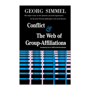 Conflict And the Web of Group Affiliations 冲突和群体成员关系网 齐美尔