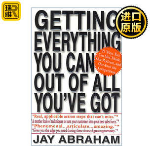 英文原版 Getting Everything You Can Out of All You've Got 发现你的销售力量 挖掘销售机会的九条法则  Jay Abraham 杰亚伯拉