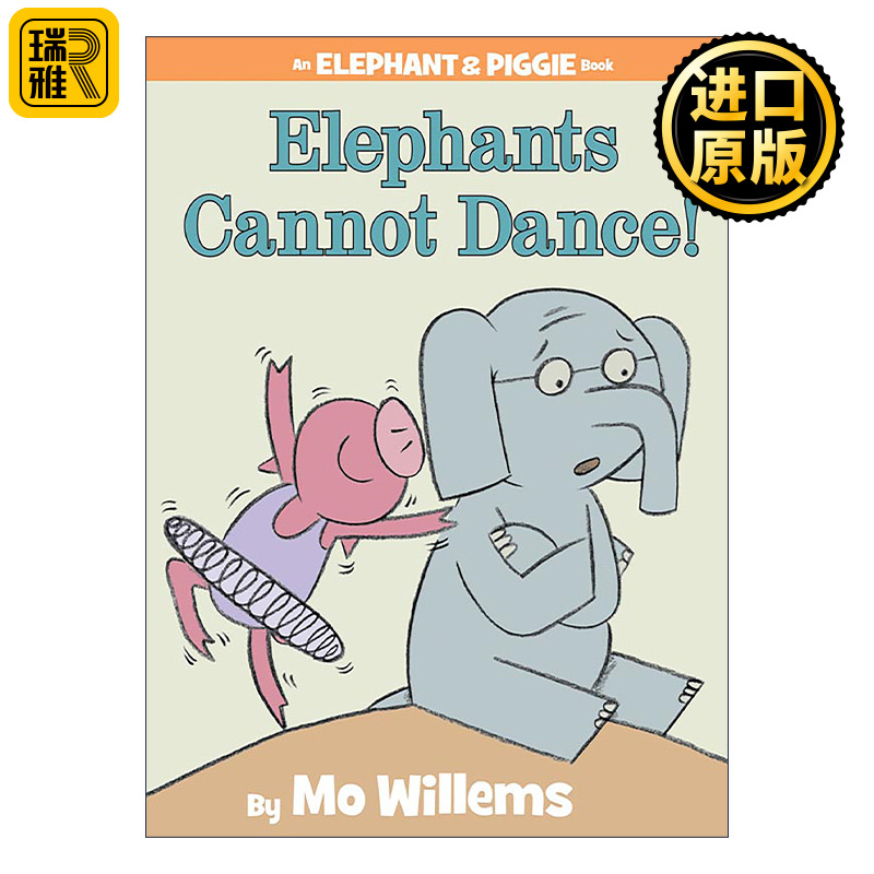 Elephants Cannot Dance!An Elephant and Piggie Book 英文原版