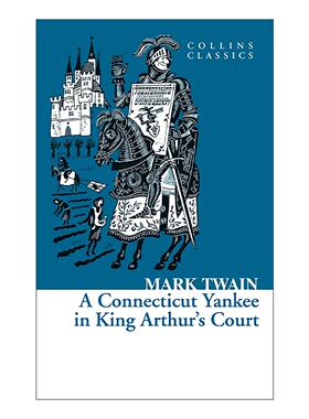 英文原版 A Connecticut Yankee in King Arthur's Court 康州美国佬在亚瑟王朝 马克吐温 柯林斯经典系列 英文版进口英语原版书籍