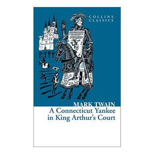 系列 Connecticut King 英文原版 柯林斯经典 英文版 马克吐温 Yankee 康州美国佬在亚瑟王朝 Court 书籍 进口英语原版 Arthur