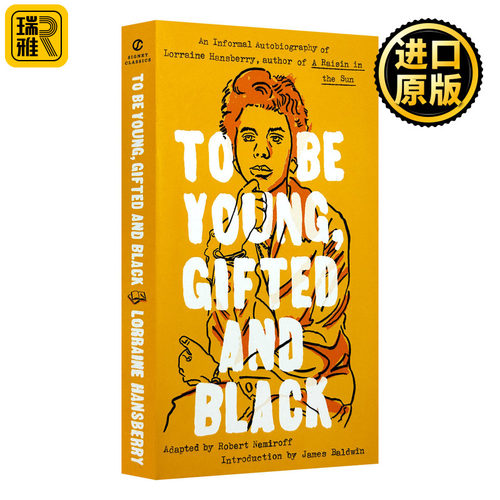 To Be Young, Gifted and Black (Signet Classics) 薄命佳人 阳光下的葡萄干作者Lorraine Hansberry自传