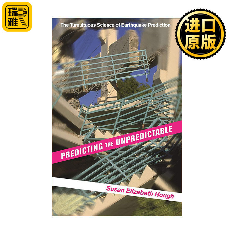 Predicting the Unpredictable 测不可测 大起大落的地震预测研究 Susan Elizabeth Hough