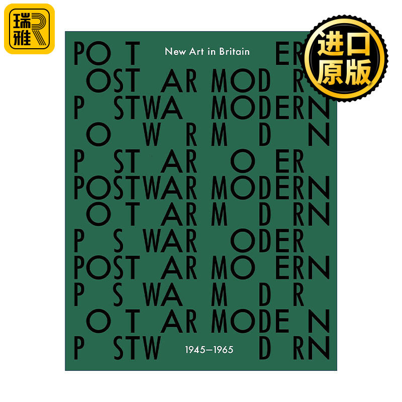 Postwar Modern: New Art In Britain, 1945-65 战后现代 英国的新艺术 精装