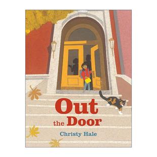 Door 书籍 进口英语原版 上学日 Out the Christy 儿童精装 出门 英文版 英文原版 绘本 Hale 纽约公共图书馆年度优秀图书